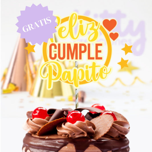 GRATIS | Feliz Cumpleaños Papito | Archivo de Corte | Cake topper | Arte Digital