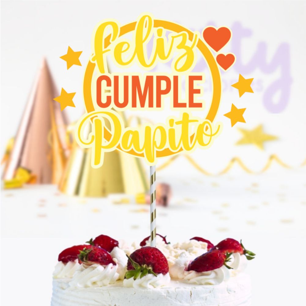 Feliz Cumpleaños Papito | Archivo de Corte | Cake topper | Arte Digital